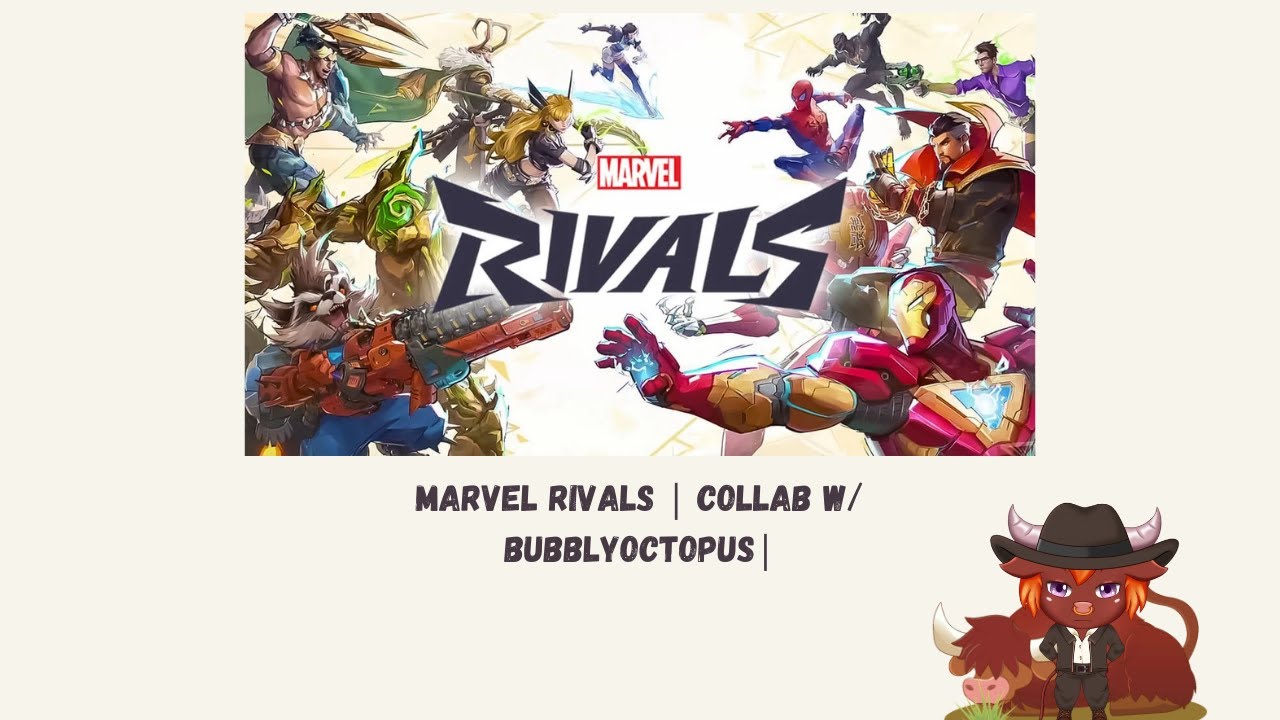 Marvel Rivals | Collab w/ BubblyOctopus! | FIRST TIME! - YouTube
