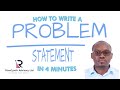 How to write a problem statement in 4 minutes with an example