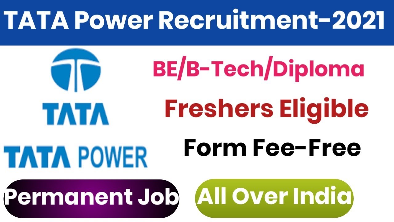 TATA POWER RECRUITMENT OUT||BE/B-TECH/DIPLOMA||ALL OVER INDIA||TATA POWER RECRUITMENT-2021