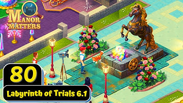 Manor Matters - Day 80.1 - Labyrinth of Trials Day 6.1 - Gameplay Story