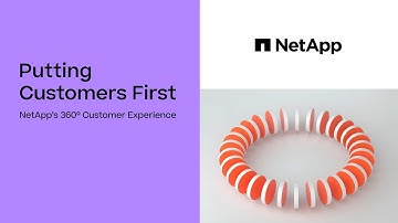 Putting customers first - The NetApp 360° customer experience