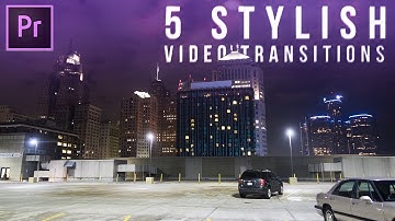 5 Stylish Video Transitions Effects for your Vlogs & Films (Adobe Premiere Pro CC Tutorial / How to)