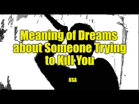 Dream of Someone Trying to Kill Me Meaning  