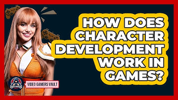 How Does Character Development Work In Games?