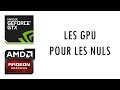 Les gpu pour les nuls