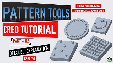 " PATTERN TOOL OVERVIEW " in Creo, Full tutorial video with detailed explanation.