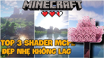 TOP 3 SHADER Minecraft PE 1.18+ Đẹp Nhẹ Không Lag Thích Hợp Cho Máy Yếu Best Shader MCPE Không LAG