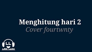 Menghitung hati 2 - anda | cover fourtwnty (lirik lagu cover)