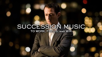 You Have to be a Killer. | Succession Music to Work, Focus, and Win