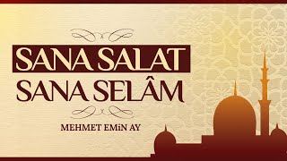 Sana salat, Sana selâm - Mehmet Emin Ay Resimi