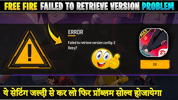 Failed To Retrieve Version Config 2 Problem Solve | Free Fire Failed To Retrieve Version Fix Karen