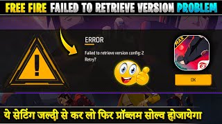 Failed To Retrieve Version Config 2 Problem Solve Free Fire Failed To Retrieve Version Fix Karen