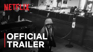 How To Rob A Bank | Official Trailer | Netflix