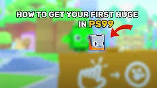 How To Get Your First Huge In PS99