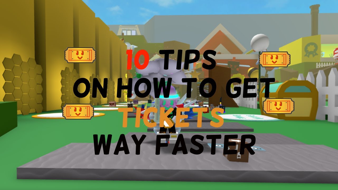 10-tips-on-how-to-get-tickets-way-faster-in-bss-bss-roblox-beeswarmsimulator-youtube
