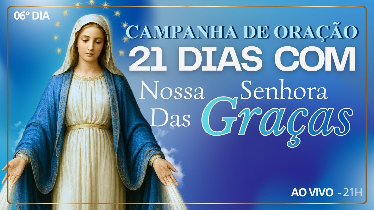 21 Dias de Oração com Nossa Senhora das Graças | Receba Bênçãos e ...