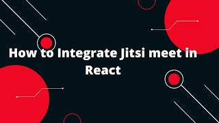 Jitsi Meet Integration using React | Integrate Jitsi Meet to React application screenshot 5