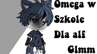 Omega w szkole dla alf sezon 1 odcinek 1 (ostatni z tego sezonu) {glmm} {gay love story} Gacha life🖤