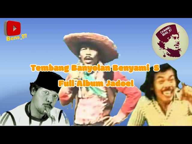 Tembang Banyolan Benyamin S Full album 70an#Bens_87#Benyaminsuaeb class=