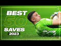 Best 50 goalkeeper saves 2023 