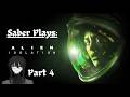 WHY DOES IT HAVE TO BE ME | Alien Isolation - Part 4