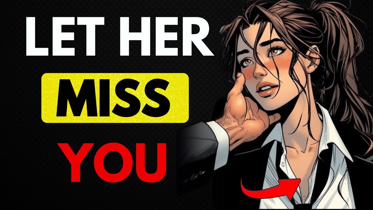 How to make ANY woman miss you badly ( Even if She's Not Interested ...