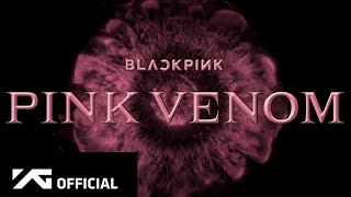 BLACKPINK - 'PINK VENOM' M\/V Teaser