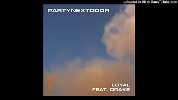 (3D AUDIO + BASS BOOSTED)PARTYNEXTDOOR-Loyal(Ft. Drake)(USE HEADPHONES!!!)