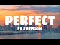 Ed Sheeran- Perfect lyrics