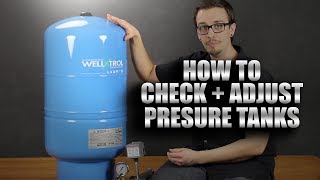 how to check and adjust pressure tanks