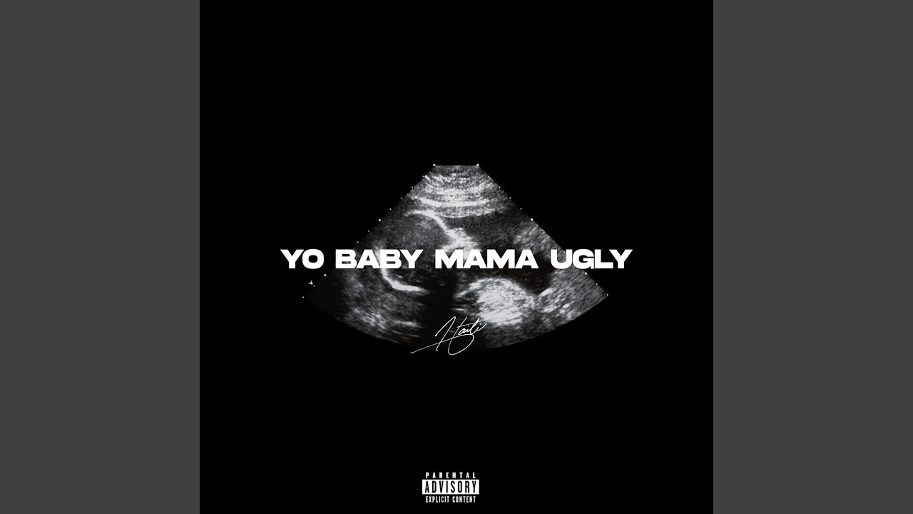 Yo Baby Mama Ugly - YouTube