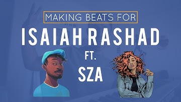 Making Beats For: Isaiah Rashad ft. SZA | (Using Ableton Live)