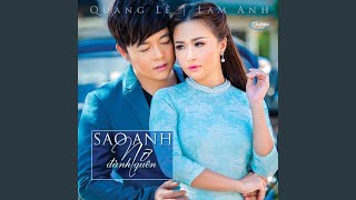 Video thumbnail of "Quang Le - Sao Anh Nỡ Đành Quên"