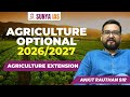 COMPLETE AGRICULTURE EXTENSION || AGRICULTURE OPTIONAL 2026 || By Ankit Sir || SUNYA IAS