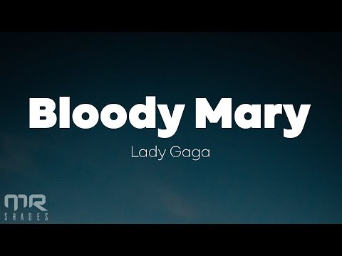 Lady Gaga - Bloody Mary (Lyrics)