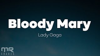 Lady Gaga - Bloody Mary (Lyrics)