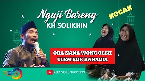 Pengajian Lucu Kyai Solikhin 2024 - seluruh pengunjung tertawa GERRRRRRR
