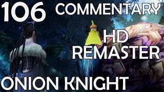 Final Fantasy X HD Remaster - 100% Commentary Walkthrough - 106 - Lightning Dodging (Onion Knight)