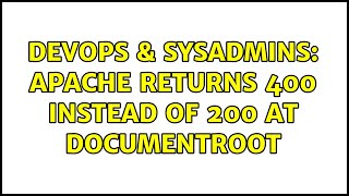 DevOps & SysAdmins: Apache returns 400 instead of 200 at DocumentRoot Profile