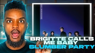 Brigitte Calls Me Baby - Slumber Party REACTION