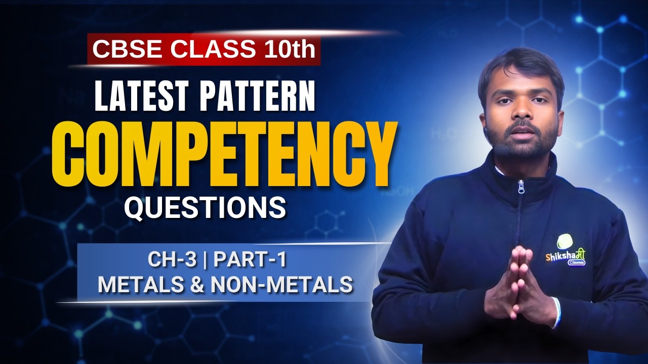 Metals and Non-metals | Class 10 Ch-3 P-1 | CBSE Competency-Based Boards 2026 #class10 #cbse2026