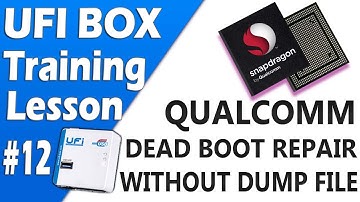 UFI Box Training Lesson 12 | Qualcomm Dead Boot Repair without DUMP File | Ufi Dead Boot Recovery