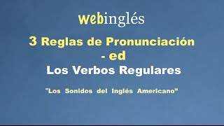 3 Reglas de Pronunciación, Los Verbos Regulares, Los Sonidos del Inglés Americano, Sordos  Sonoros