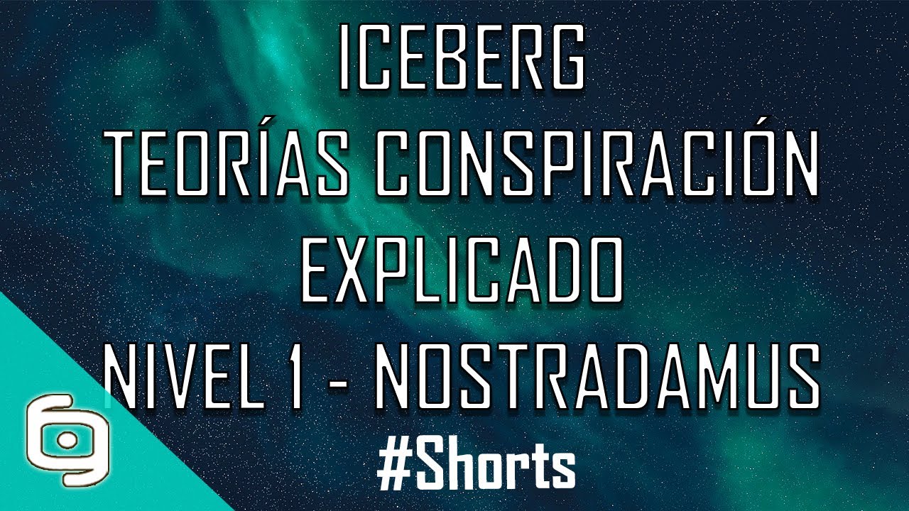 ICEBERG de Teorías EXTRAÑAS – Nivel 1 – NOSTRADAMUS #shorts