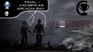 Life is Strange : Sacrificar Arcadia Bay (Final)
