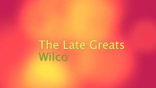 The Late Greats-Wilco chords