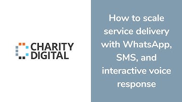 How to scale service delivery with WhatsApp, SMS, and interactive voice response | Webinar