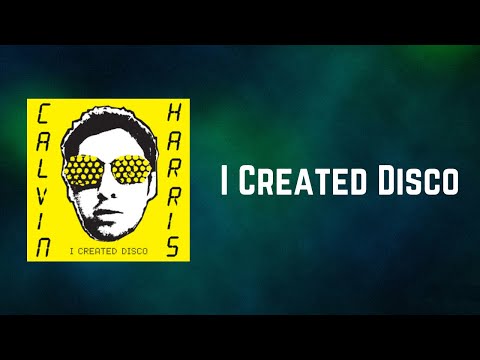 Cover art for I Created Disco by Calvin Harris