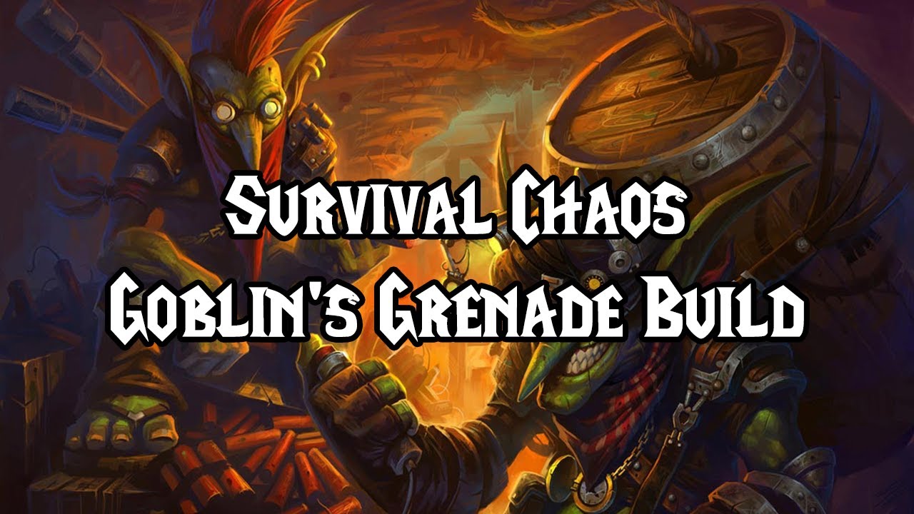 Survival Chaos - Goblin's Grenade Build