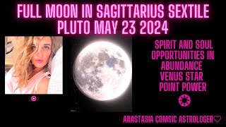 Sagittarius Full Moon Sextile Pluto Spirit & Soul Opportunities In Abundance Venus Star Point Power